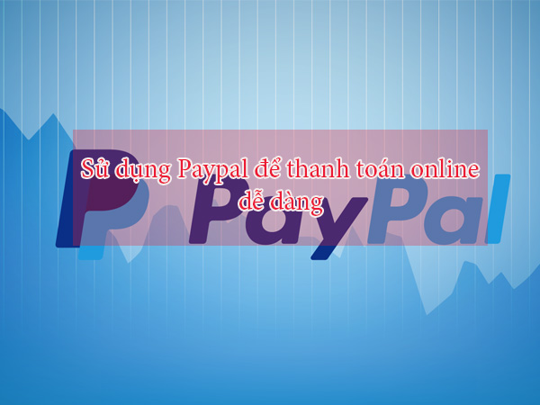 voh.com.vn-cach-su-dung-paypal-0