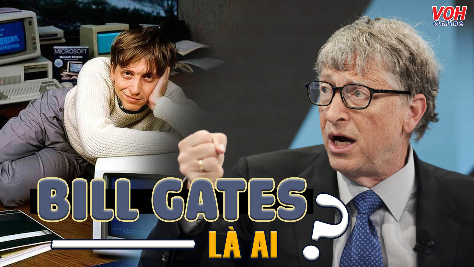 Bill Gates - Tỷ phú bỏ học và những câu nói giá trị giúp bạn sáng tỏ những đạo lý trong kinh doanh và cuộc sống