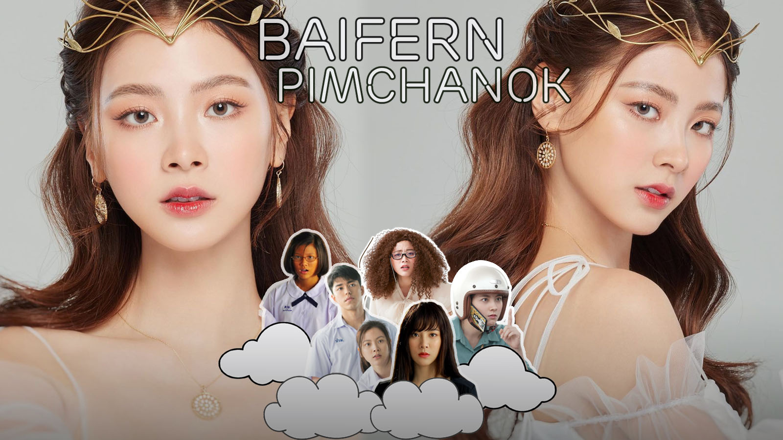Điểm qua những vai diễn của Baifern Pimchanok để xem cô đã lấy lòng khán giả thế nào
